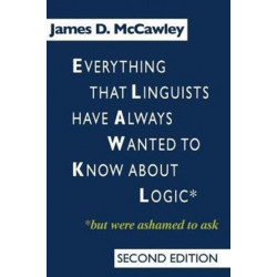 Everything that Linguists have Always Wanted to Know about Logic . . . But Were Ashamed to Ask
