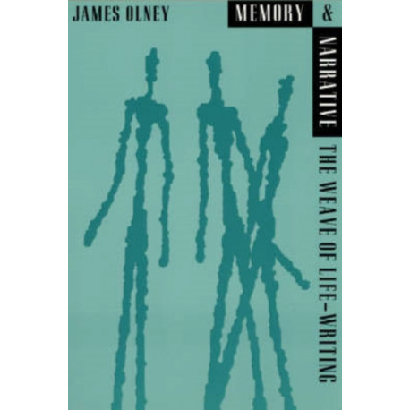 Memory and Narrative: The Weave of Life-Writing