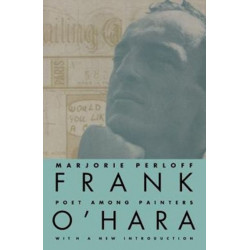 Frank O'Hara: Poet Among Painters