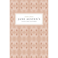 Jane Austen's Cults and Cultures