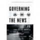 Governing With the News, Second Edition: The News Media as a Political Institution