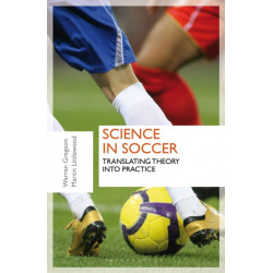 Science in Soccer: Translating Theory into Practice