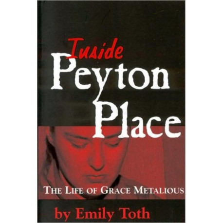 Inside Peyton Place: The Life of Grace Metalious