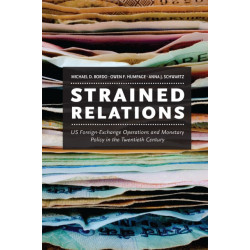 Strained Relations: US Foreign-Exchange Operations and Monetary Policy in the Twentieth Century