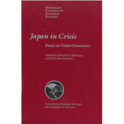 Japan in Crisis: Essays on Taisho Democracy
