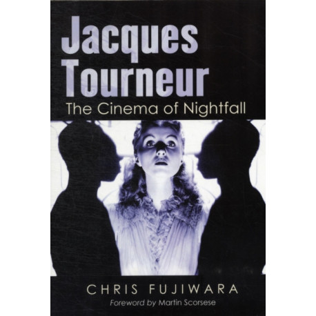 Jacques Tourneur: The Cinema of Nightfall