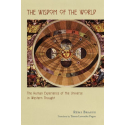 The Wisdom of the World: The Human Experience of the Universe in Western Thought