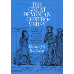 The Great Devonian Controversy: The Shaping of Scientific Knowledge among Gentlemanly Specialists