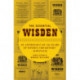 The Essential Wisden: An Anthology of 150 Years of Wisden Cricketers' Almanack