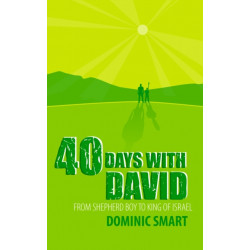 40 Days With David: From Shepherd Boy to King of Israel