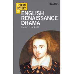 A Short History of English Renaissance Drama