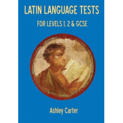 Latin Language Tests for Levels 1 and 2 and GCSE