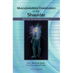 Musculoskeletal Examination of the Shoulder: Making the Complex Simple