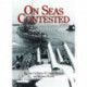 On Seas Contested: The Seven Great Navies of the Second World War