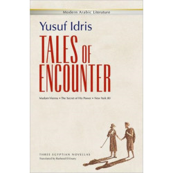 Tales of Encounter: Three Egyptian Novellas