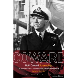 Noel Coward Screenplays: In Which We Serve, Brief Encounter, The Astonished Heart