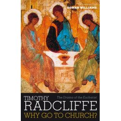 Why Go to Church?: The Drama of the Eucharist