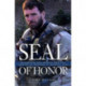 Seal of Honor: Operation Red Wings and the Life of Lt Michael P Murphy, USN