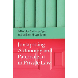Juxtaposing Autonomy and Paternalism in Private Law