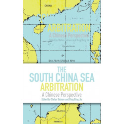 The South China Sea Arbitration: A Chinese Perspective