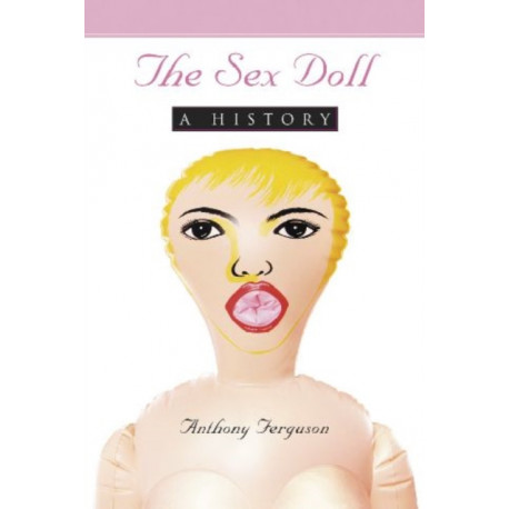 The Sex Doll: A History