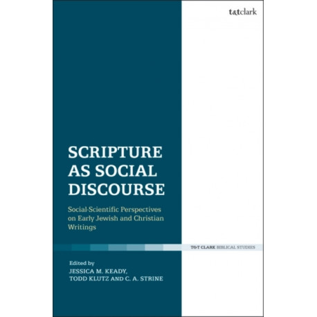 Scripture as Social Discourse: Social-Scientific Perspectives on Early Jewish and Christian Writings