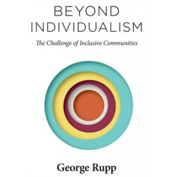 Beyond Individualism: The Challenge of Inclusive Communities