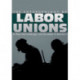 The Anthropology of Labor Unions