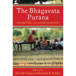 The Bhagavata Purana: Sacred Text and Living Tradition