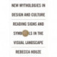 New Mythologies in Design and Culture: Reading Signs and Symbols in the Visual Landscape