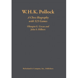 W.H.K. Pollock: A Chess Biography with 523 Games