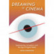 Dreaming of Cinema: Spectatorship, Surrealism, and the Age of Digital Media