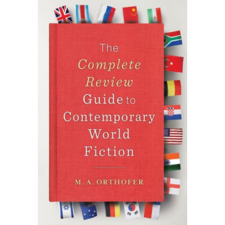 The Complete Review Guide to Contemporary World Fiction