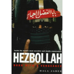 Hezbollah: Born with a Vengeance