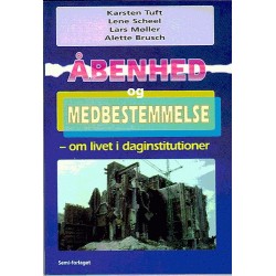 Åbenhed og medbestemmelse: om livet i daginstitutioner