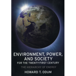 Environment, Power, and Society for the Twenty-First Century: The Hierarchy of Energy