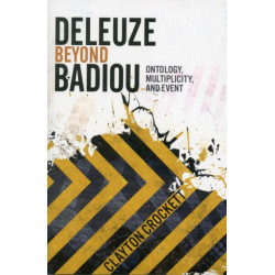 Deleuze Beyond Badiou: Ontology, Multiplicity, and Event