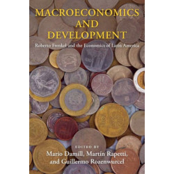 Macroeconomics and Development: Roberto Frenkel and the Economics of Latin America