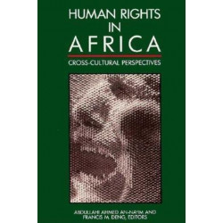 Human Rights in Africa: Cross-Cultural Perspectives
