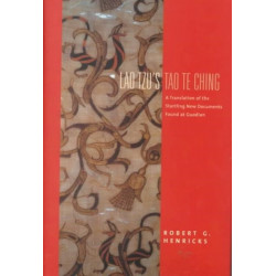 Lao Tzu's Tao Te Ching: A Translation of the Startling New Documents Found at Guodian