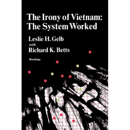 The Irony of Vietnam: The System Worked