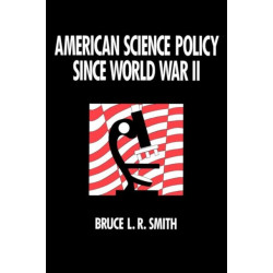American Science Policy since World War II