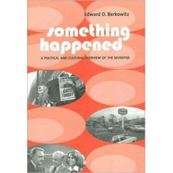 Something Happened: A Political and Cultural Overview of the Seventies