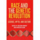 Race and the Genetic Revolution: Science, Myth, and Culture