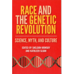Race and the Genetic Revolution: Science, Myth, and Culture
