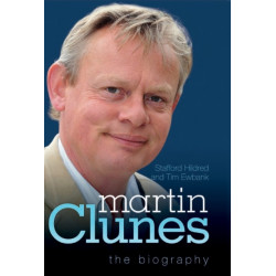 Martin Clunes - The Biography