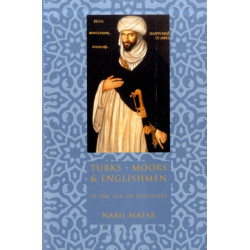 Turks, Moors, and Englishmen in the Age of Discovery
