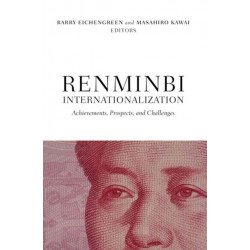 Renminbi Internationalization: Achievements, Prospects, and Challenges