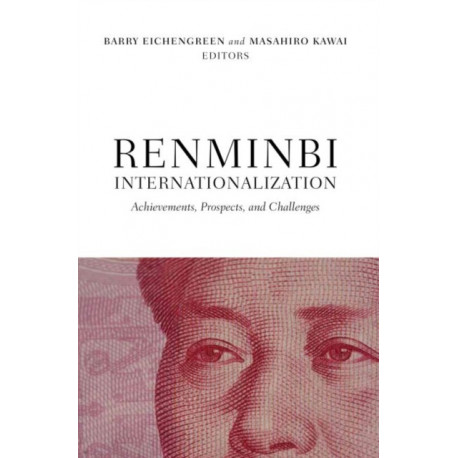 Renminbi Internationalization: Achievements, Prospects, and Challenges