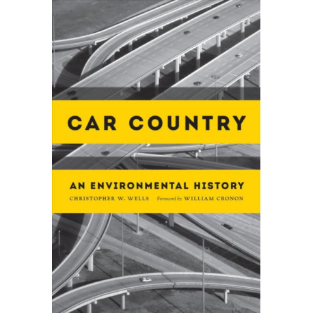 Car Country: An Environmental History